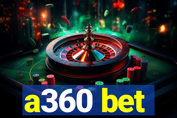 a360 bet